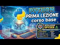 PYTHON Base Prima Lezione Pratica Variabili e Operatori