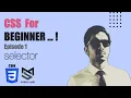 CSS Tutorial for Beginners Episode 1 Selectors