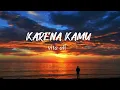 karena kamu - Vita alvia (lirik)