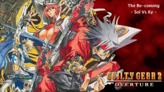 Guilty Gear 2 Overture The Re Coming Sol Vs Ky Theme 