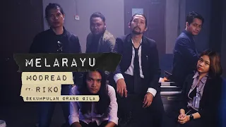 Download MODREAD FEAT. RIKO ( SEKUMPULAN ORANG GILA ) - MELARAYU ( OFFICIAL MUSIC VIDEO ) MP3