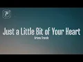Download Lagu Ariana Grande - Just a Little Bit of Your Heart (Lyrics)