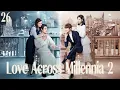 Lagu Love Across Millennia2相爱穿梭千年2|The fire did happen. Can I save my love?😭|MangoTV English EP26