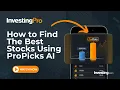 AI Stock Picking How to Find the Best Stocks to Buy Using ProPicks InvestingPro Tutorial