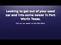 No Money Down Cars in Fort Worth Texas - Used Car Lots Fort Worth Texas