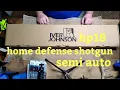 Iver Johnson hp18 semi-auto 12 gauge home defense shotgun unboxing and first look