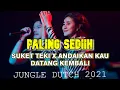 Download Lagu SATU ROOM MENANGIS !!! DJ SUKET TEKI VERSI INDONESIA vs ANDAIKAN KAU DATANG KEMBALI JUNGLE DUTCH