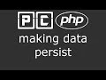 PHP beginners tutorial 53 - making data persist