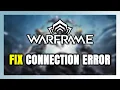 How to FIX Warframe Connection Error Server Error