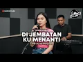 Lagu COVER - DI JEMBATAN KU MENANTI (Leola Drakel) | By HarmonyLabs