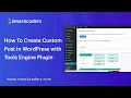 How To Create Custom Post In WordPress with Tools Engine Plugin