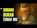 Download Lagu 💥DIRIMU BUKANLAH TUBUHMU, SEBUAH PERENUNGAN RUMI | INSPIRATIF JALALUDIN RUMI