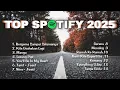 Download Lagu Top Spotify 2025 Indonesia | Lagu Terpopuler \u0026 Viral Tahun Ini
