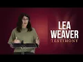 Lea Weaver Testimony