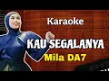 Download Lagu Karaoke Kau Segalanya Versi D Academy (Mila) Bogor