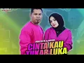Download Lagu CINTA KAU TUKAR LUKA Mira Putri ft Brodin Ageng Musik