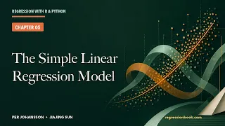 The Simple Linear Regression Model Regression with R and Python Chapter 5