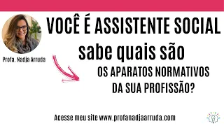 Você sabe quais os aparatos normativos da sua profissão?