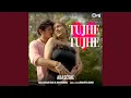 Lagu Tujhe Tujhe (From \