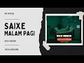 MALAM PAGI SAIXE ROCK VERSION
