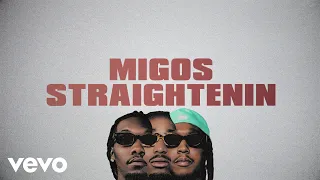 Migos - Straightenin (Lyric Video)
