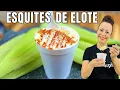 Como Hacer Esquites de Elote Mexicanos