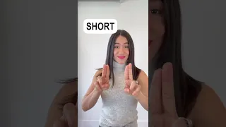 LONG SHORT ASL Glossary The ASL Shop