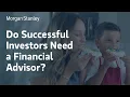 Do Successful Investors Need A Financial Advisor