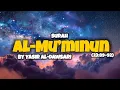 Download Lagu Heart-Touching Recitation from Surah Al-Mu’minun | Yasir Ad-Dosari