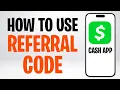 How to Use Someone s Referral Code on Cash App How to Enter Referral Code on Cash App