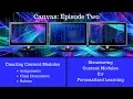 Canvas Episode Two Creating Content Structuring for Personalized Learning