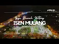 Download Lagu ISEN MULANG-Lagu Daerah Kalimantan Tengah