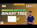 Minimum Depth of Binary Tree Leetcode 111 Amazon interview question