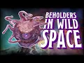 Spelljammer Beholders are Different