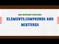 Elements Compounds and Mixtures MCQ Questions
