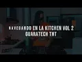 SET GUARATECH🔥 PUPPY SIERNA 🚀NAVEGANDO EN LA KITCHEN VOL 2 #guaratech