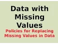 Policies for Replacing Missing Values in Data