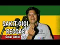 Download Lagu SAKIT GIGI MEGY Z || REGGAE ||  COVER ANTOX KEYB