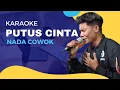 Download Lagu PUTUS CINTA KARAOKE NADA COWOK PRIA
