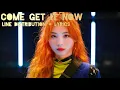 Download Lagu [ T-POP ] Come get it now - AR3NA | Line distribution + Lyrics | By TLANN