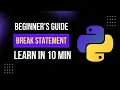 Master the Python Break Statement Beginner s Guide to Python Programming