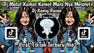 Download DJ MULUT KUMAT KEMOT MATA NYA MELOTOT II DJ KEONG RACUN VIRAL TIKTOK TERBARU JEDAG JEDUG VIRAL ‼️ MP3