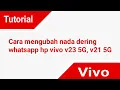 Download Lagu Cara mengubah nada dering whatsapp hp vivo v23 5G, v21 5G