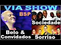 Belo \u0026 Convidados Na Via Show - Sociedade e Sorriso BSP