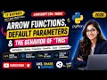 JavaScript ES6 Lecture 2 Arrow Functions Default Parameters this Keyword Explained