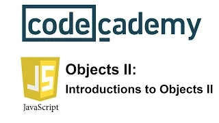 Learn JavaScript with Codecademy Introduction to Objects II
