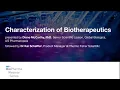 CHARACTERIZATION OF BIOTHERAPEUTICS