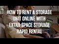 How to Rent a Storage Unit Online With Extra Space Storage Rapid Rental