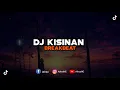 Download Lagu DJ KISINAN BREAKBEAT MENGKANE JJ KECE JEDAG JEDUG VIRAL TIK TOK 🎧