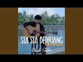 Lagu SIA SIA BERJUANG (Minang Version)